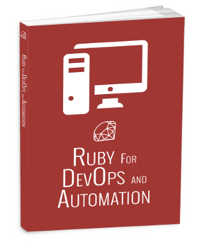 Ruby for DevOps and Automation Book by Thai Wood